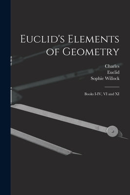 Euclid's Elements of Geometry: Books I-IV, VI and XI by Euclid