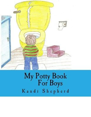 My Potty Book For Boys by Jones, Daniel