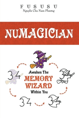 Numagician: Awaken The Memory Wizard Within You by Fususu
