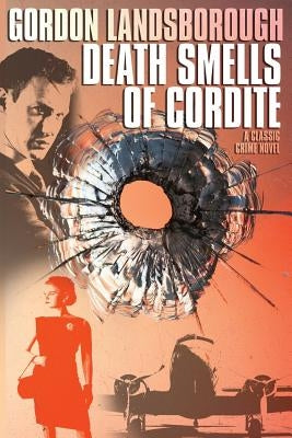 Death Smells of Cordite: A Classic Crime Novel by Landsborough, Gordon