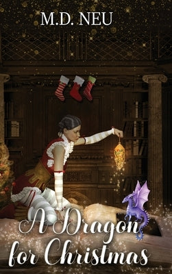 A Dragon for Christmas by Neu, M. D.