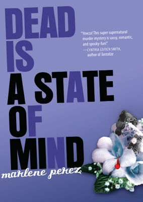 Dead Is a State of Mind, 2 by Perez, Marlene