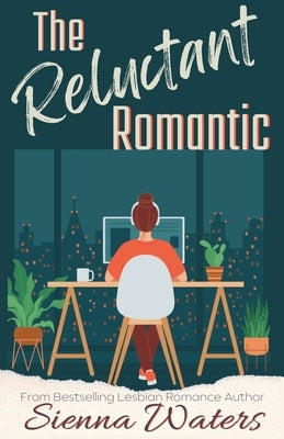 The Reluctant Romantic by Waters, Sienna