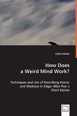 How Does a Weird Mind Work? by Sibelka, Zsófia