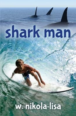 Shark Man by Nikola-Lisa, W.