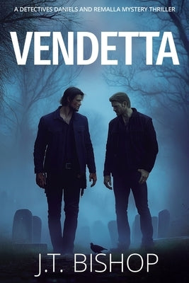 Vendetta by Bishop, J. T.