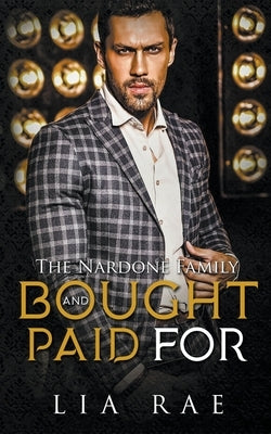 Bought and Paid For by Rae, Lia