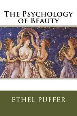 The Psychology of Beauty by Puffer, Ethel D.