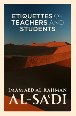 Etiquettes of Teachers and Students by Abu Zayd, Khālid