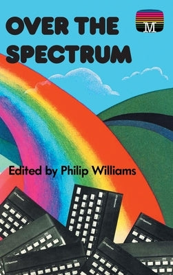 Over the Spectrum by Williams, Philip