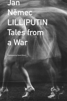 Lilliputin: Tales from a War by Nemec, Jan