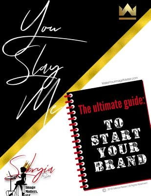 You Slay Me: Branding Guide by Reese, Sabryia