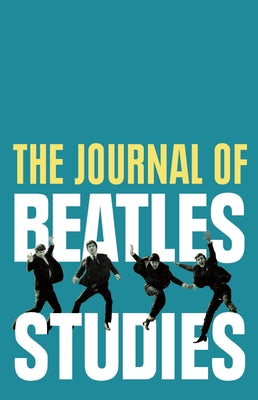 The Journal of Beatles Studies (Volume 3, Issue 2) by