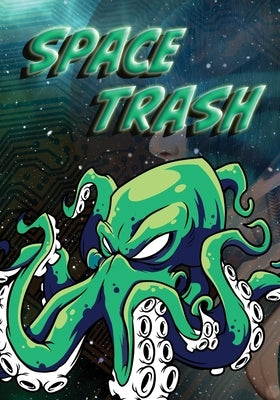 Space Trash by Erwin, Gareth W.