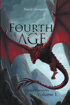 The Fourth Age: Verdan Chronicles: Volume 1 by Gerspach, David