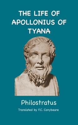 The Life of Apollonius of Tyana by Philostratus