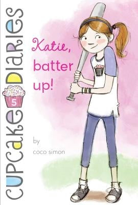 Katie, Batter Up!: Volume 5 by Simon, Coco