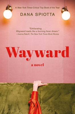 Wayward by Spiotta, Dana