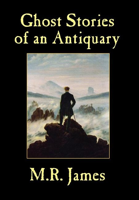 Ghost Stories of an Antiquary by James, M. R.