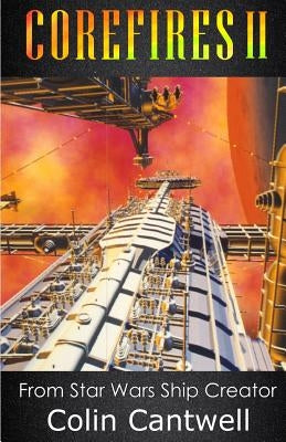 Corefires - Book 2 by Cantwell, Colin