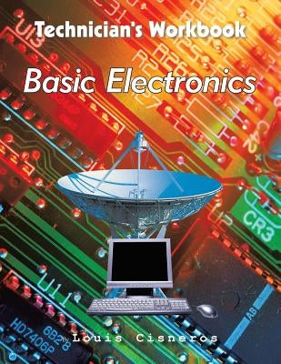 Technician's Workbook: Basic Electronics by Cisneros, Louis