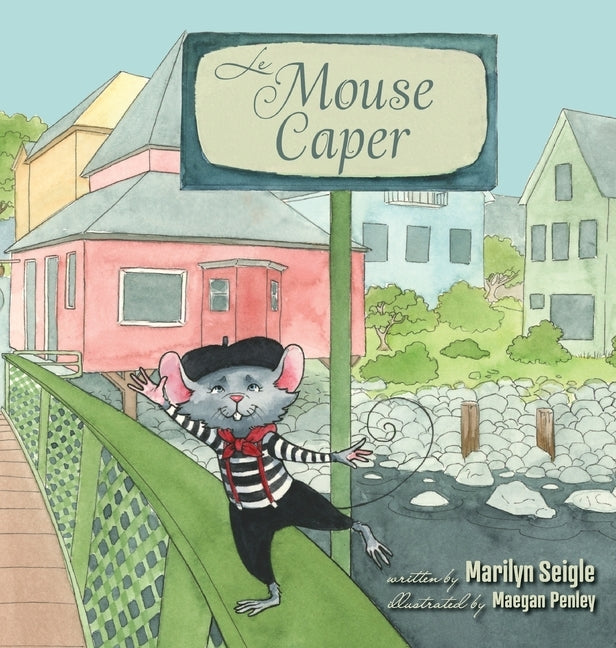 Le Mouse Caper by Seigle, Marilyn