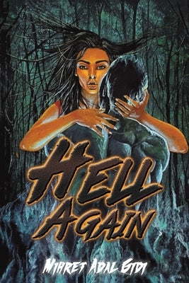 Hell Again by Adal Gidi, Mihret