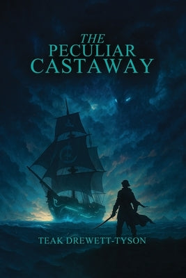 The Peculiar Castaway by Drewett-Tyson, Teak