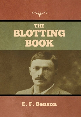 The Blotting Book by Benson, E. F.