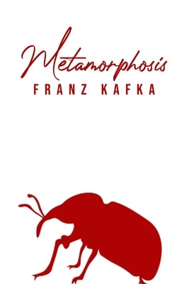 Metamorphosis by Kafka, Franz