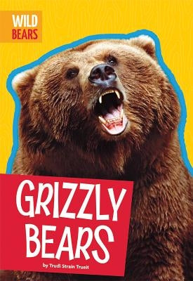 Grizzly Bears by Trueit, Trudi Strain