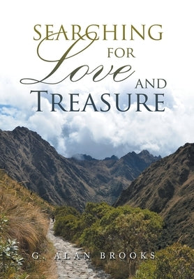 Searching for Love and Treasure by Brooks, G. Alan