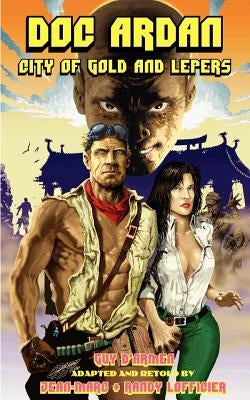 Doc Ardan: City of Gold and Lepers by D'Armen, Guy