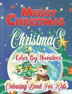 Merry Christmas Christmas Color By Number Colouring Book For Kids: Large Print Christmas Colouring Book for Kids, Toddler And Children 50 Christmas Pa by Journal Notebook Publishing, Sun Moon
