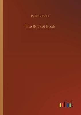 The Rocket Book by Newell, Peter