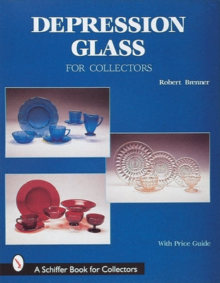 Depression Glass for Collectors by Brenner, Robert