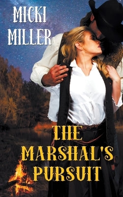 The Marshal's Pursuit by Miller, Micki