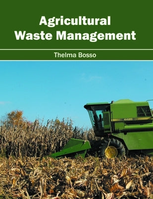 Agricultural Waste Management by Bosso, Thelma