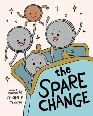 The Spare Change: An Introduction to Counting Coins by Tanner, Michelle