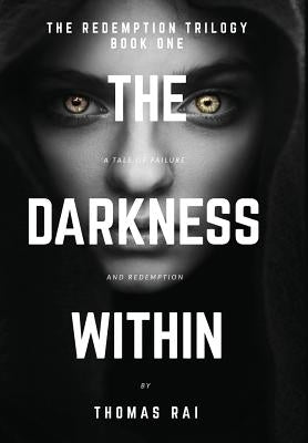 The Darkness Within by Rai, Thomas