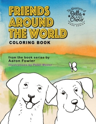 Friends Arounds The World by Fowler, Aaron