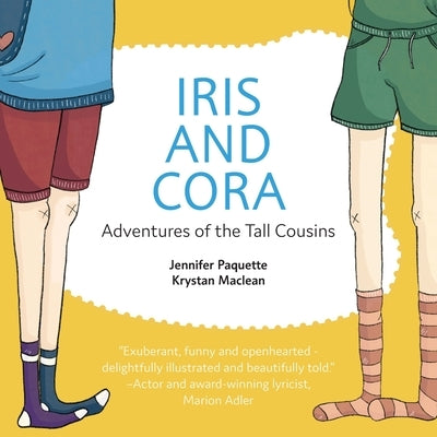 Iris and Cora: Adventures of the Tall Cousins by Paquette, Jennifer