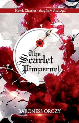The Scarlet Pimpernel by Orczy, Baroness
