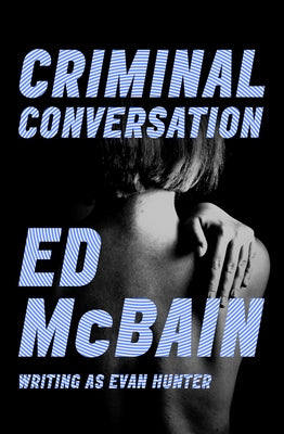 Criminal Conversation by McBain, Ed