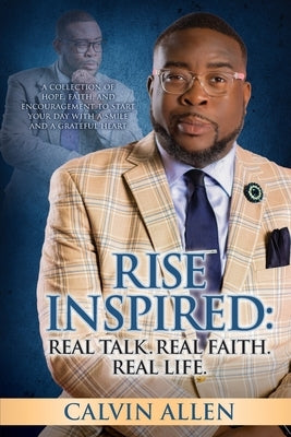 Rise Inspired: Real Talk. Real Faith. Real Life by Allen, Calvin