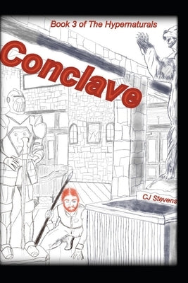 Conclave: Book 3 of The Hypernaturals by Stevens, Cj