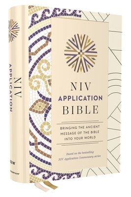 NIV Application Bible, Hardcover, Multi-Cream, Red Letter, Comfort Print: Bringing the Ancient Message of the Bible Into Your World by Zondervan