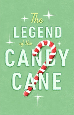 The Legend of the Candy Cane (Ats) (25-Pack) by Crossway