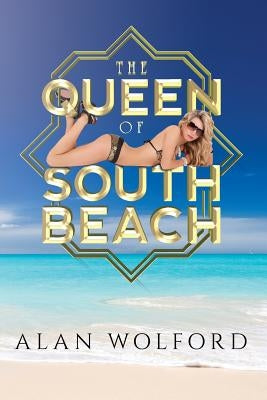 The Queen of South Beach by Wolford, Alan
