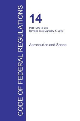 Code of Federal Regulations Title 14, Volume 5, January 1, 2016 by Office of the Federal Register
